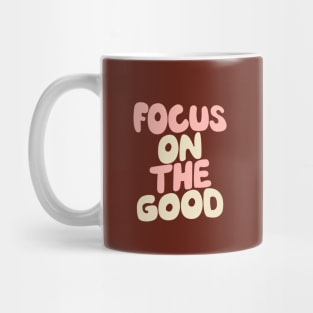 Focus on The Good by The Motivated Type in Persian Plum, Cherry Blossom Pink and Dairy Cream Mug